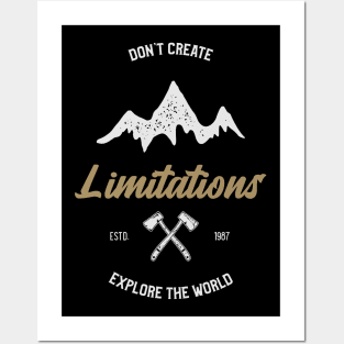 Don't Create Limitations Explore The World Posters and Art